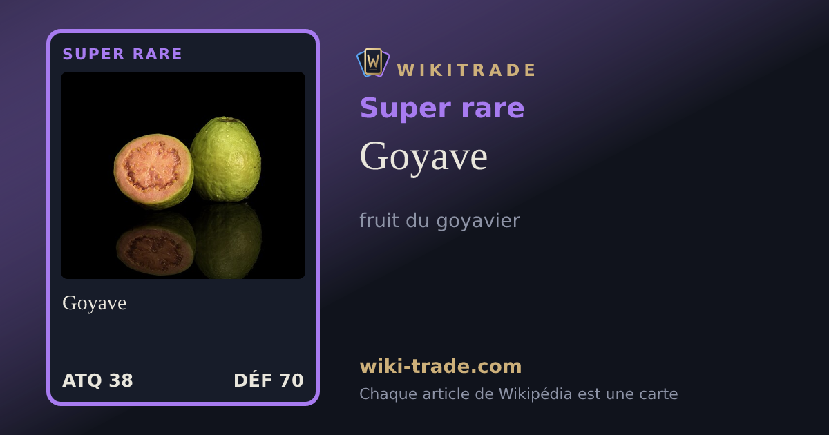 Goyave — carte Super rare