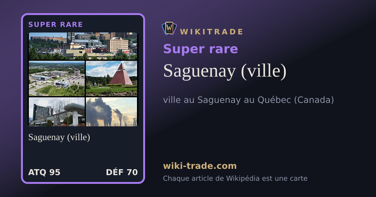 Saguenay (ville) — carte Super rare