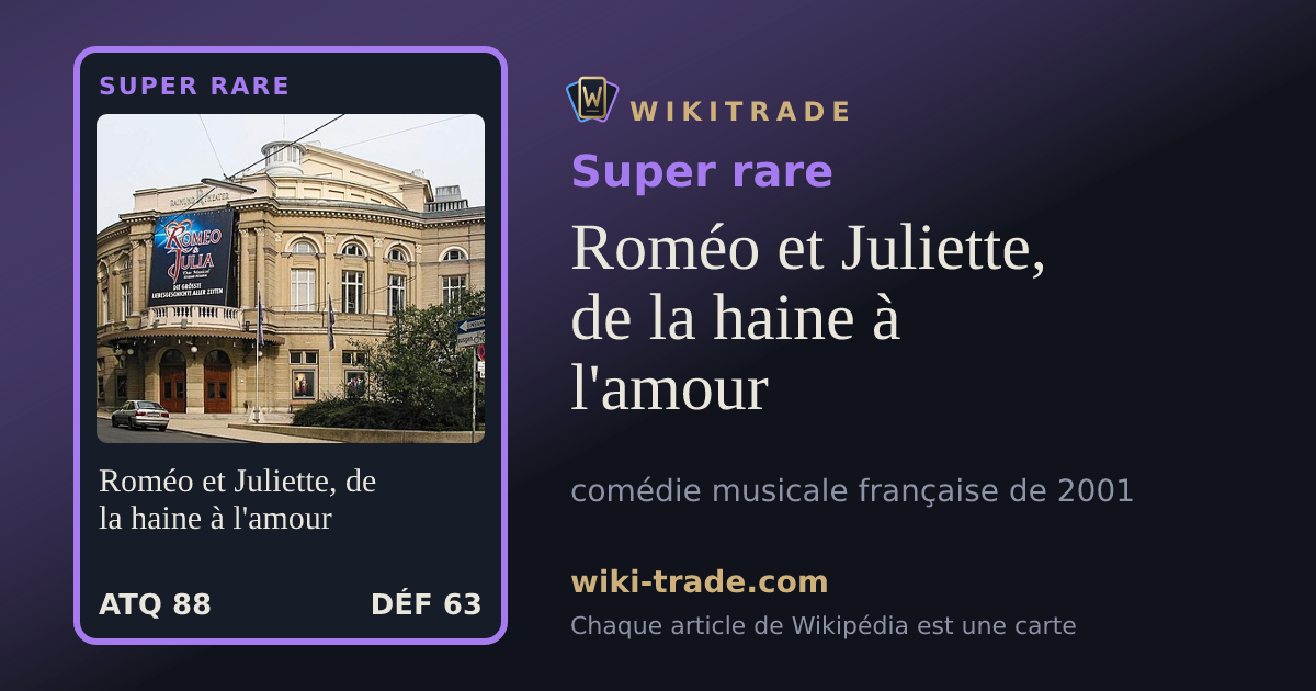 Roméo et Juliette, de la haine à l'amour — carte Super rare