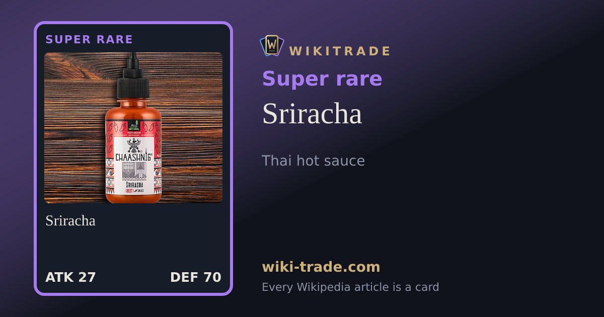 Sriracha — Super rare card