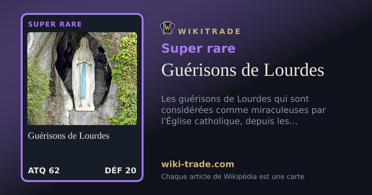 Guérisons de Lourdes — carte Super rare