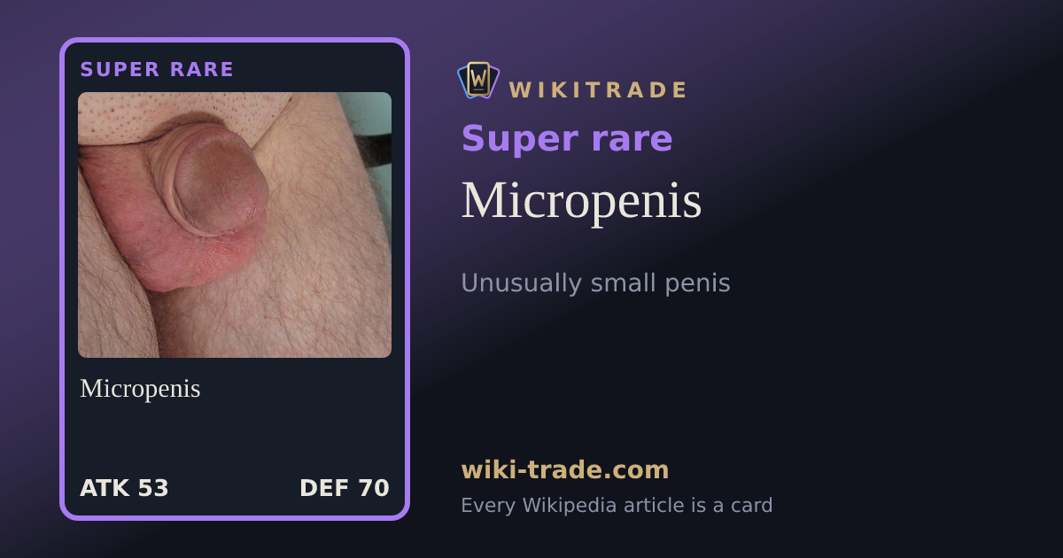 Micropenis — Super rare card