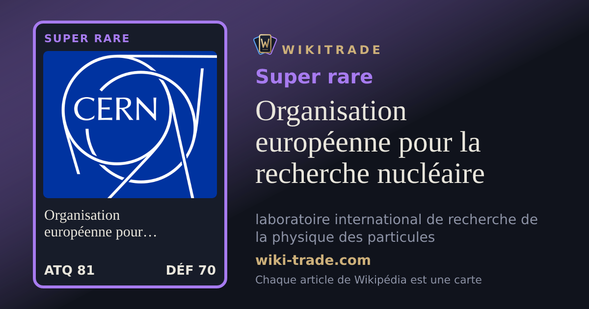 Organisation européenne pour la recherche nucléaire — carte Super rare