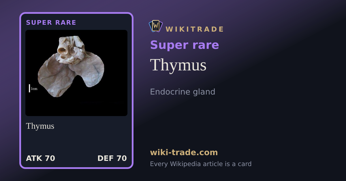 Thymus — Super rare card