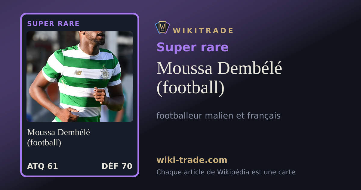 Moussa Dembélé (football) — carte Super rare