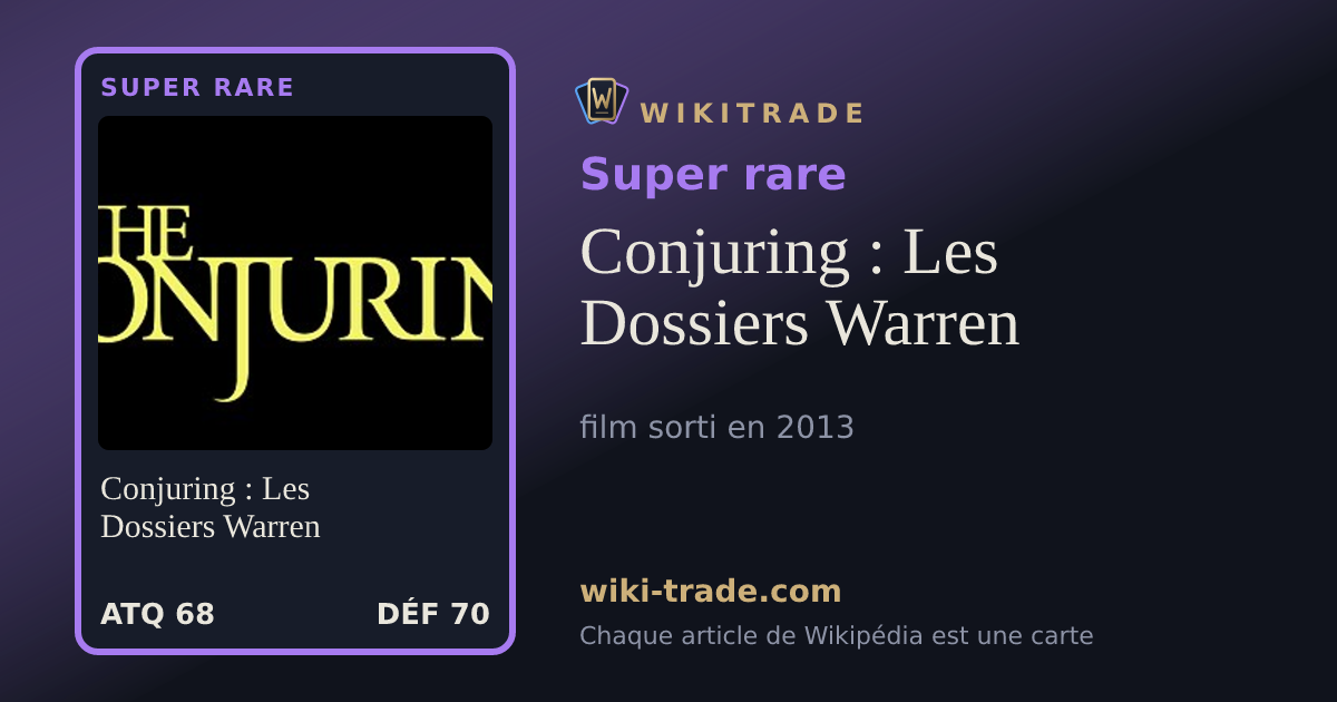 Conjuring : Les Dossiers Warren — carte Super rare