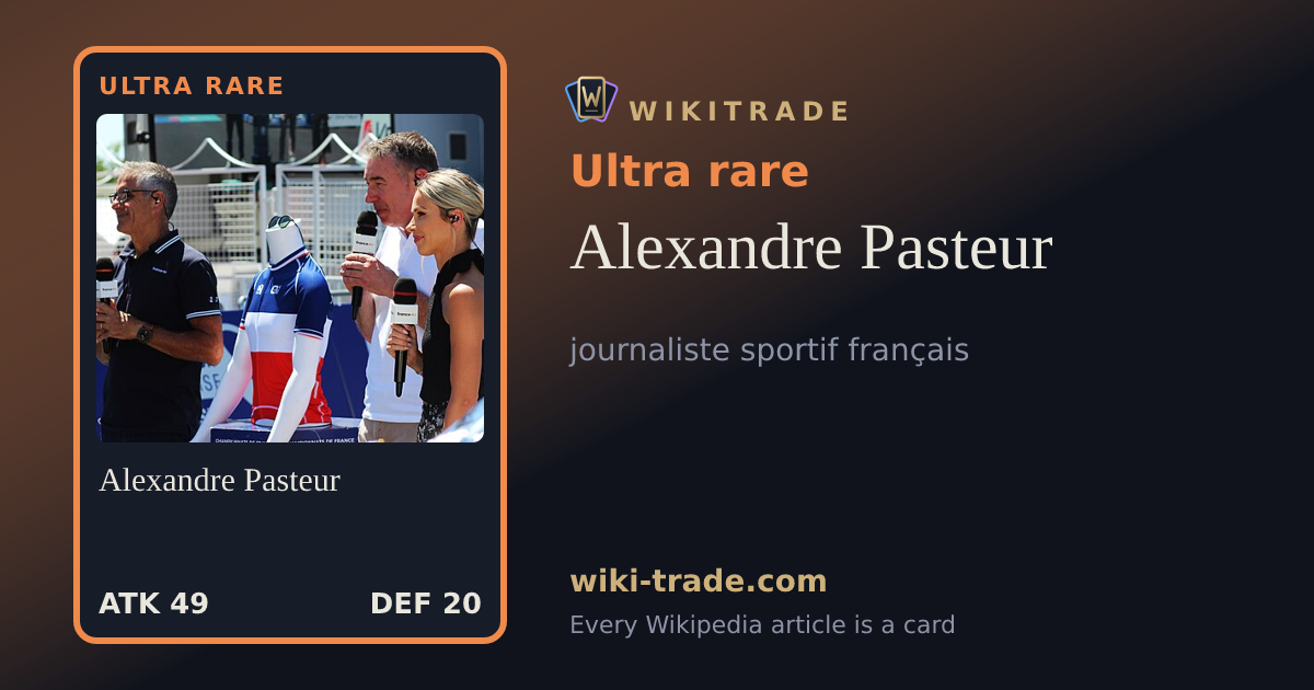 Alexandre Pasteur — Ultra rare card
