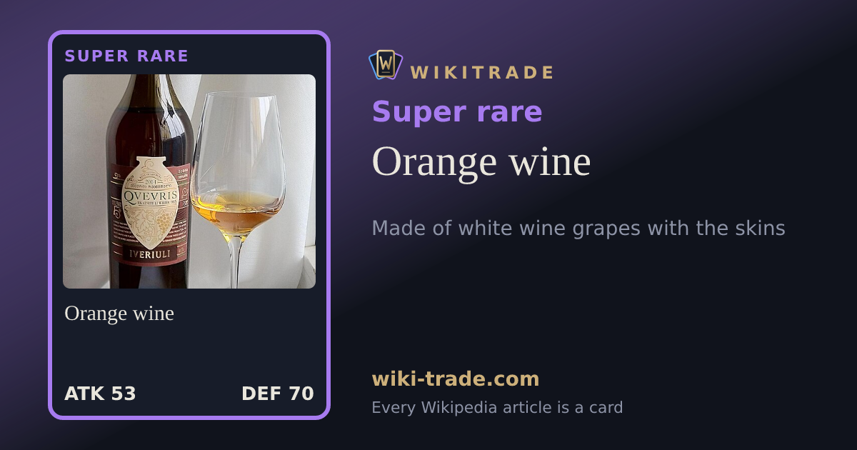Orange wine — Super rare card