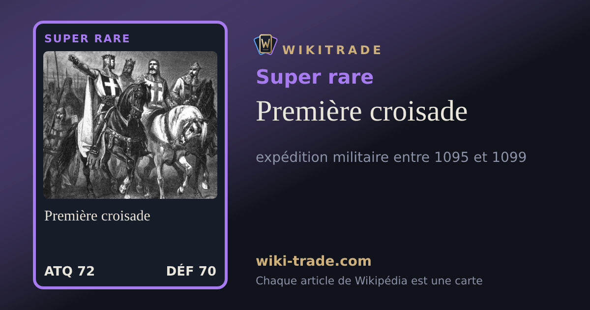 Première croisade — carte Super rare