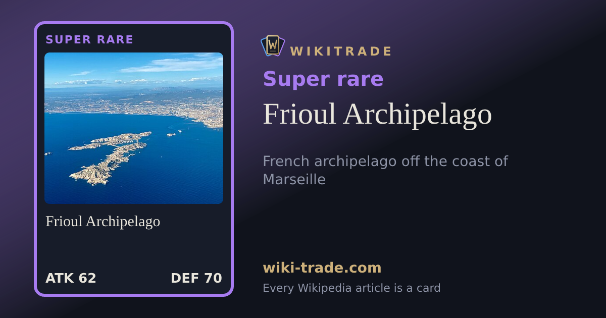 Frioul Archipelago — Super rare card