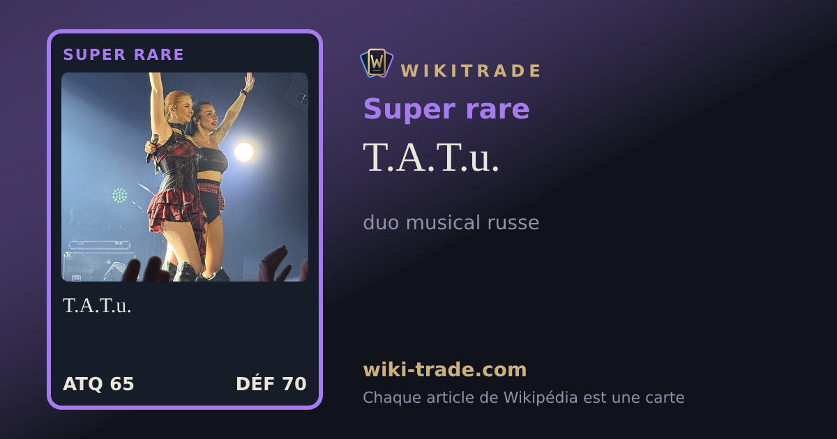 T.A.T.u. — carte Super rare