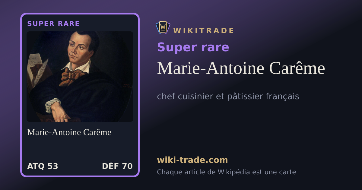 Marie-Antoine Carême — carte Super rare