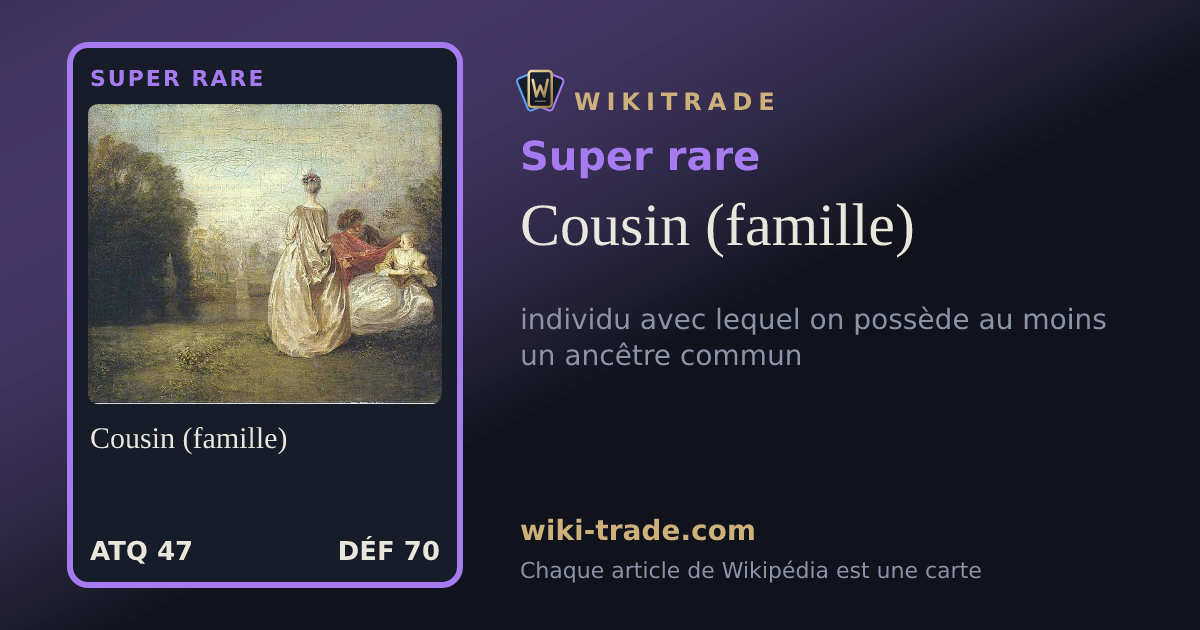 Cousin (famille) — carte Super rare