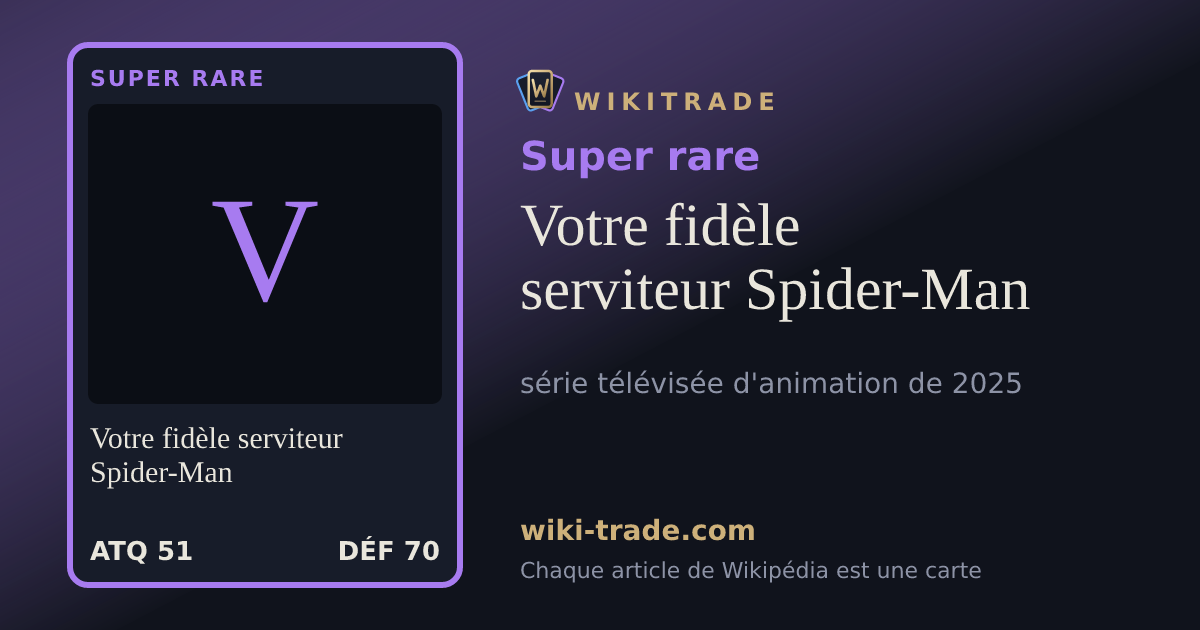 Votre fidèle serviteur Spider-Man — carte Super rare
