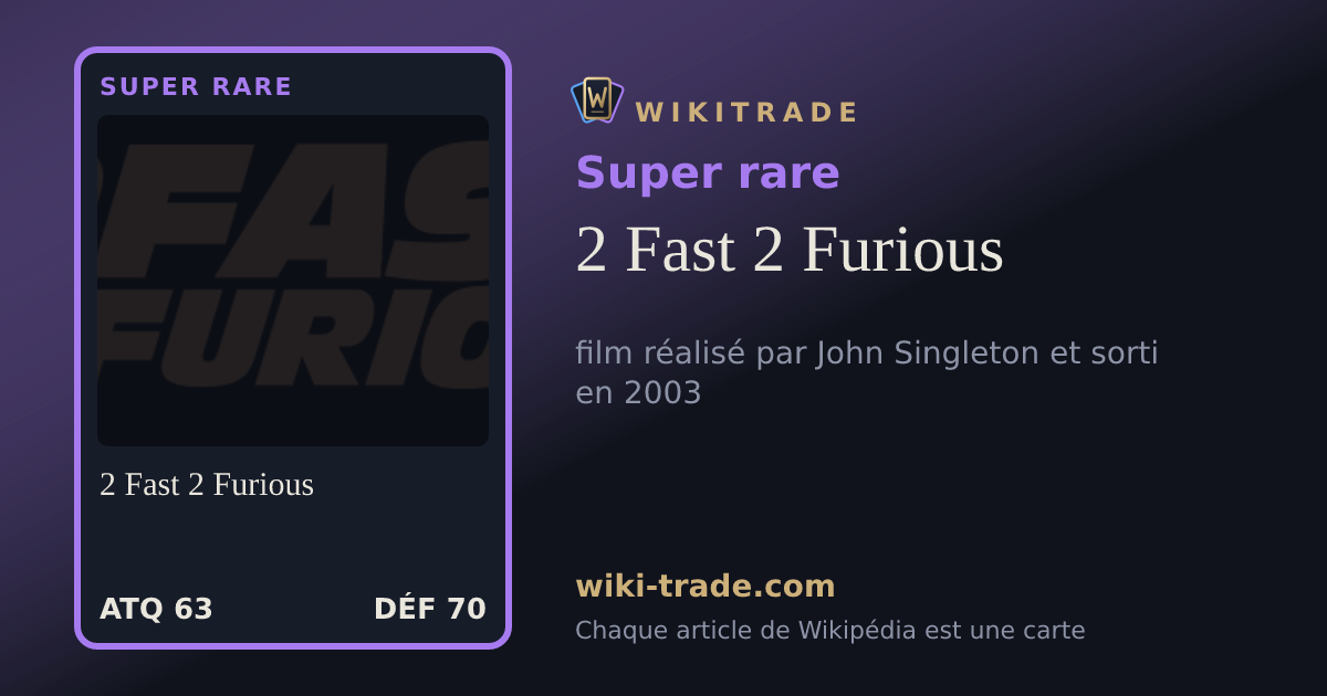2 Fast 2 Furious — carte Super rare