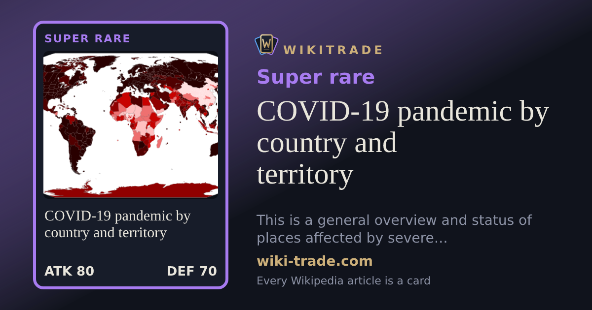 COVID-19 pandemic by country and territory — Super rare card