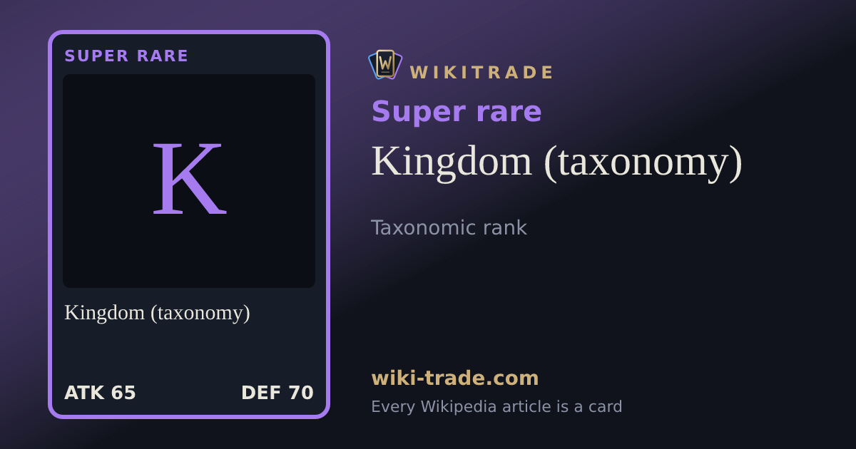 Kingdom (taxonomy) — Super rare card