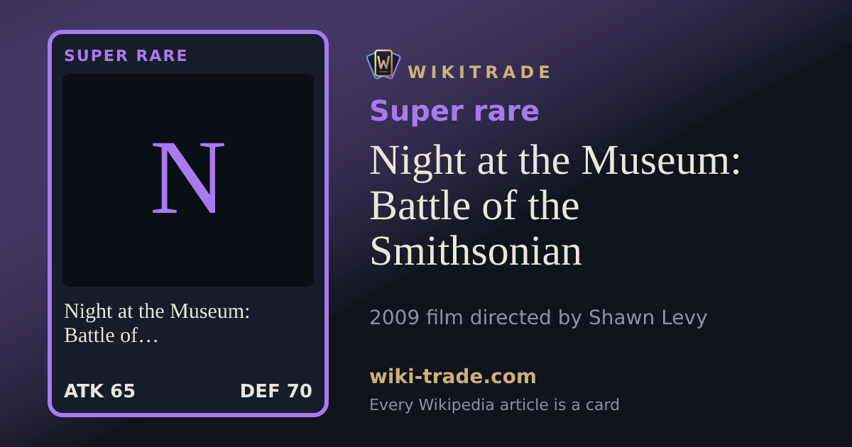 Night at the Museum: Battle of the Smithsonian — Super rare card