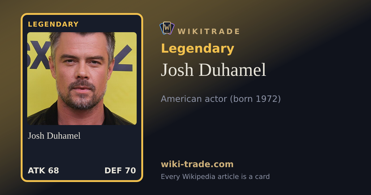 Josh Duhamel — Legendary card