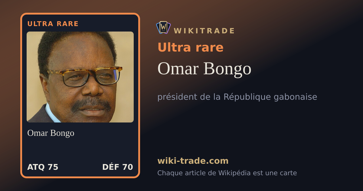 Omar Bongo — carte Ultra rare