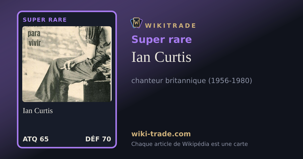 Ian Curtis — carte Super rare
