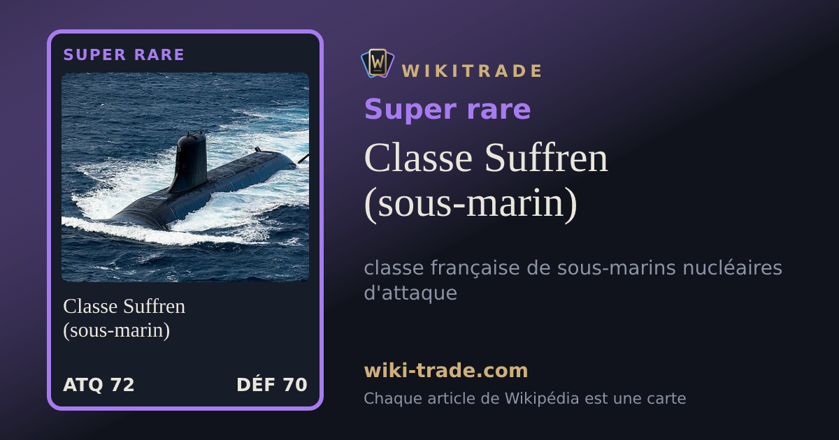 Classe Suffren (sous-marin) — carte Super rare