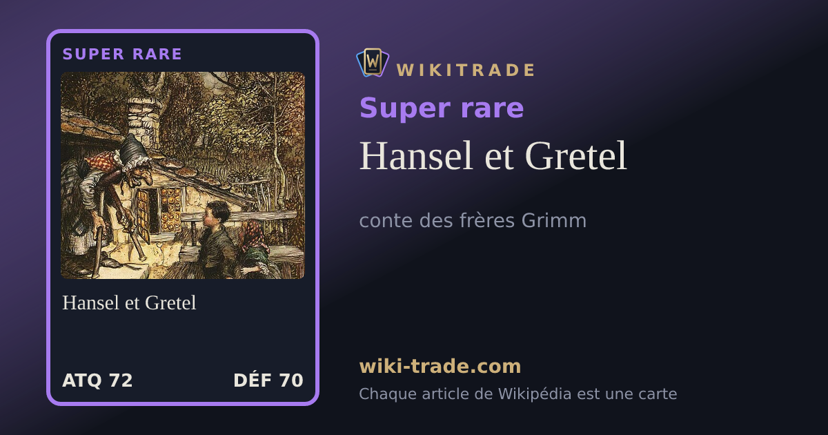 Hansel et Gretel — carte Super rare