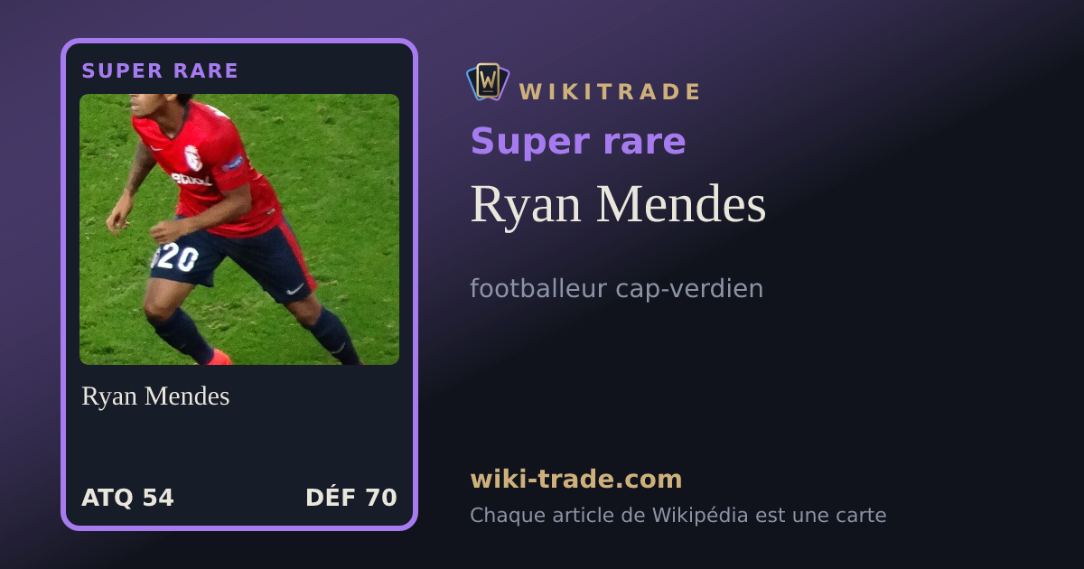 Ryan Mendes — carte Super rare
