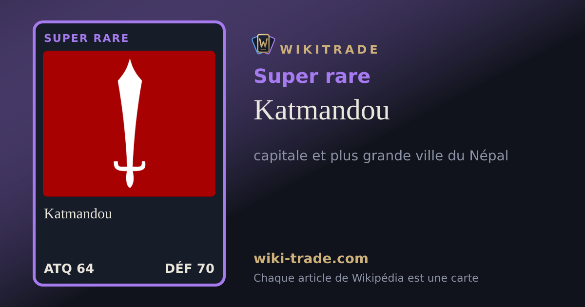 Katmandou — carte Super rare