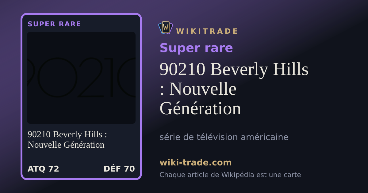 90210 Beverly Hills : Nouvelle Génération — carte Super rare