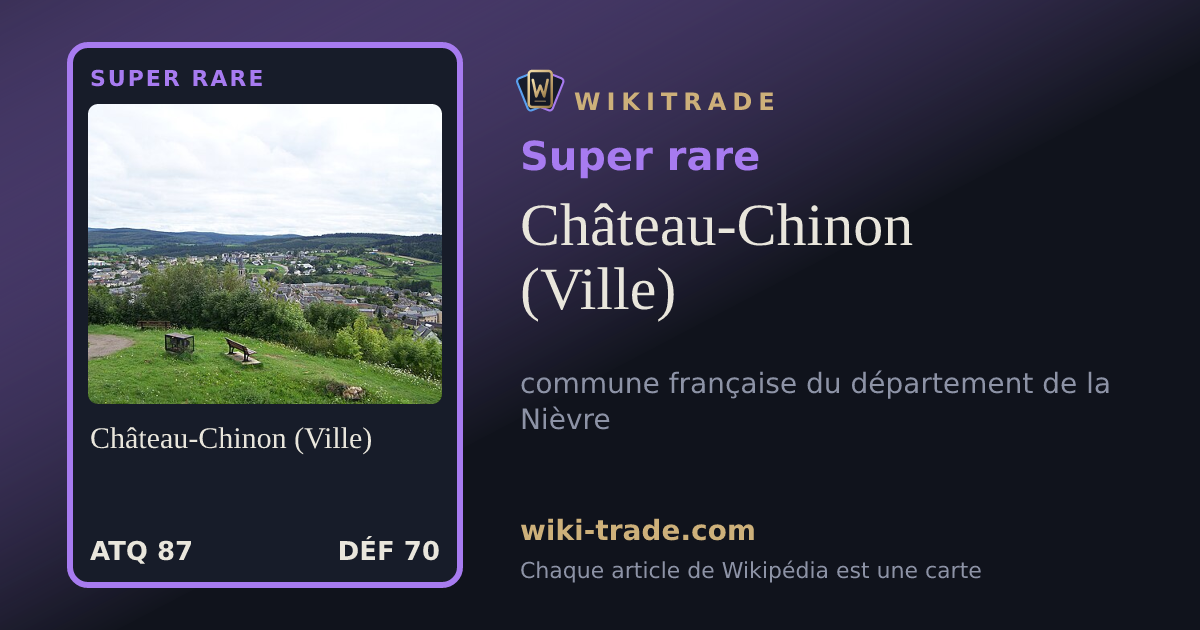 Château-Chinon (Ville) — carte Super rare