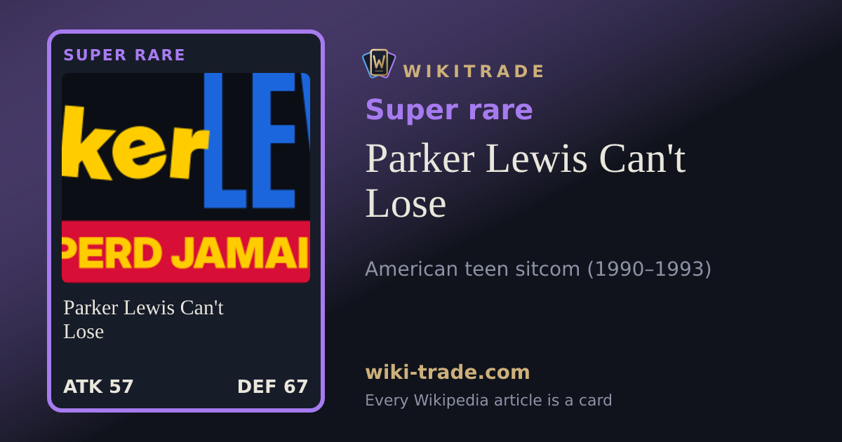 Parker Lewis Can't Lose — Super rare card