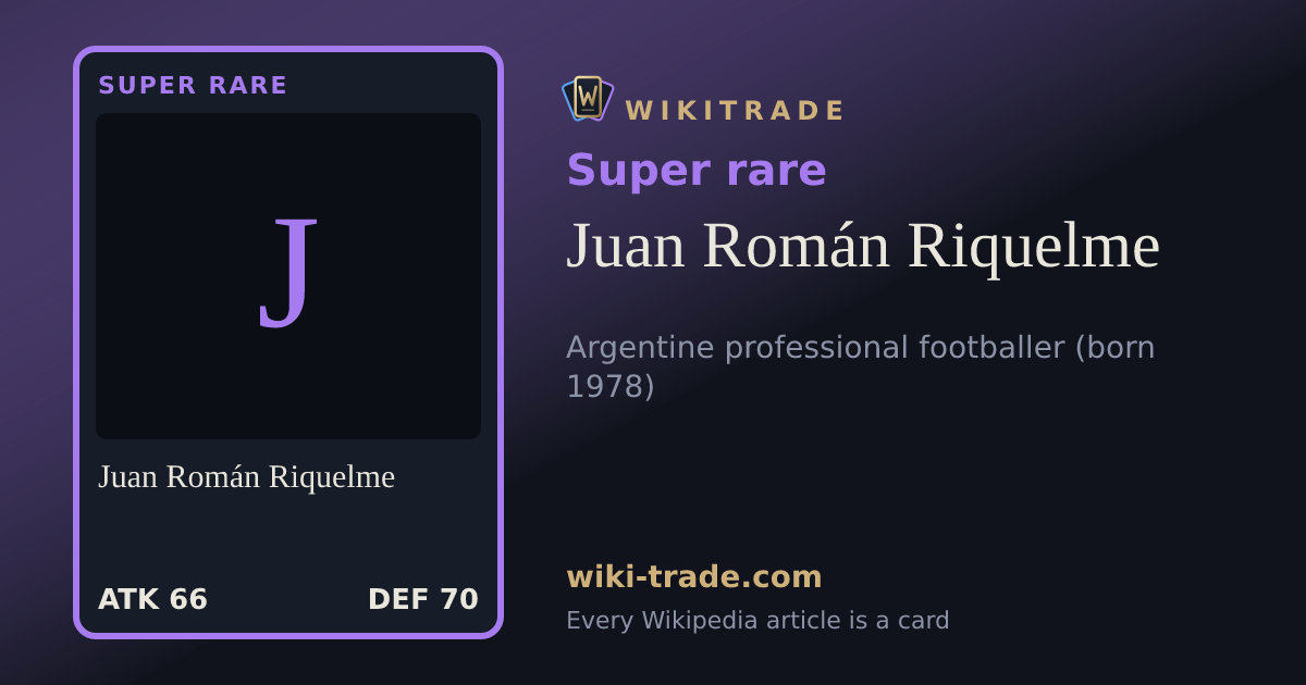 Juan Román Riquelme — Super rare card