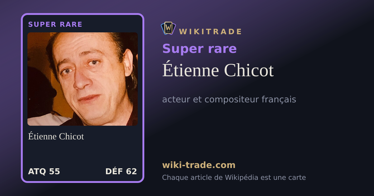 Étienne Chicot — carte Super rare