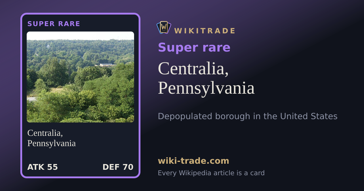 Centralia, Pennsylvania — Super rare card