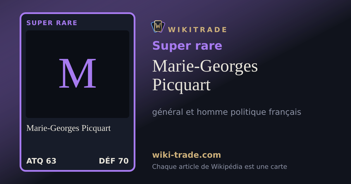 Marie-Georges Picquart — carte Super rare