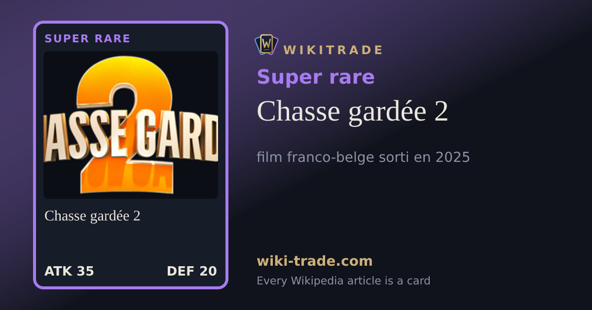 Chasse gardée 2 — Super rare card