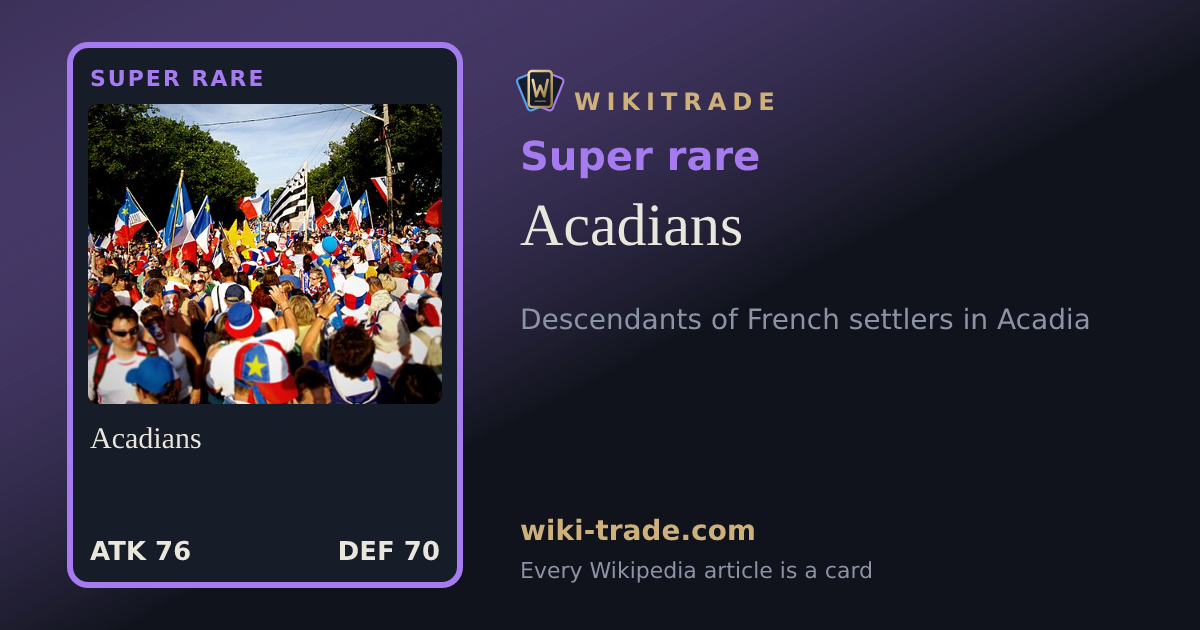 Acadians — Super rare card
