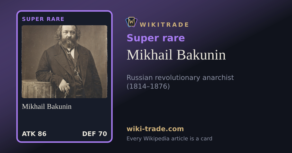 Mikhail Bakunin — Super rare card