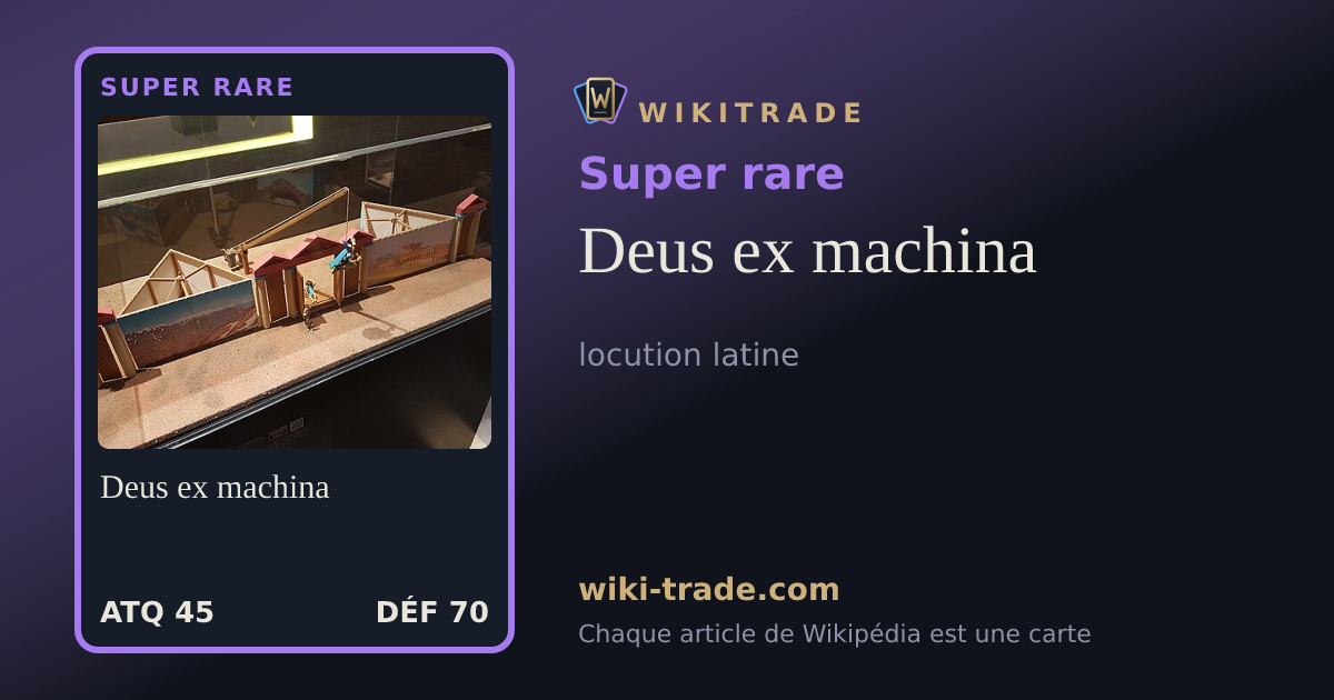 Deus ex machina — carte Super rare