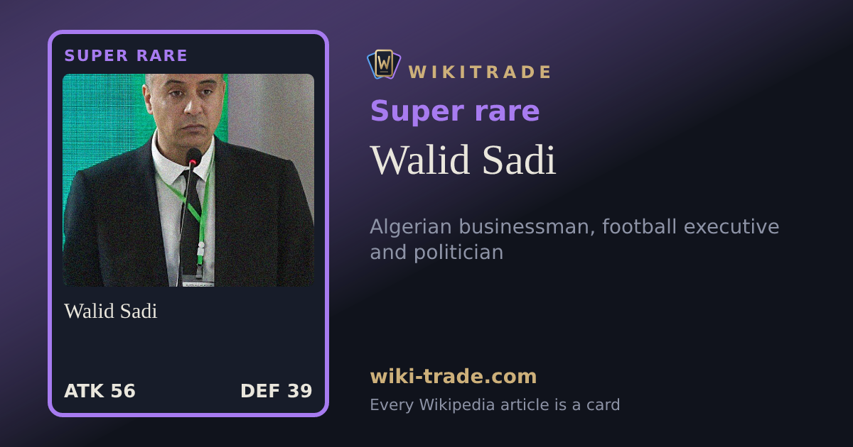 Walid Sadi — Super rare card