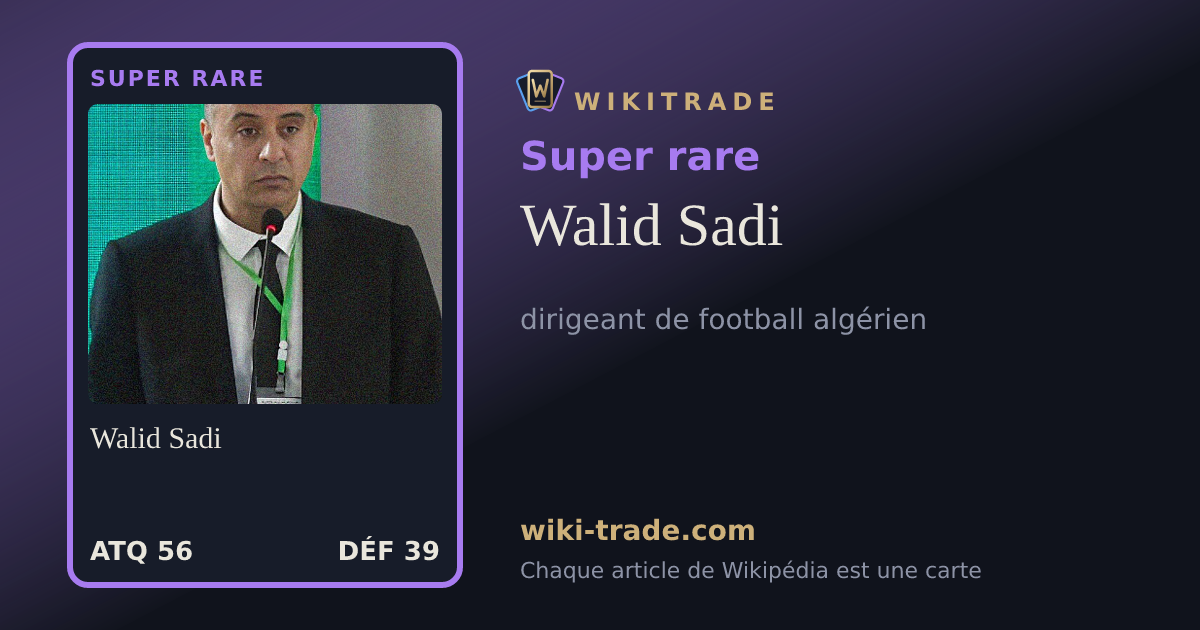 Walid Sadi — carte Super rare