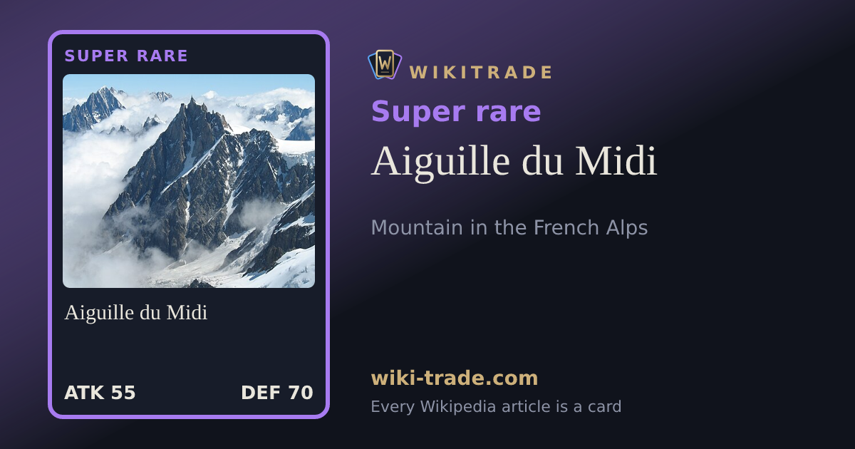 Aiguille du Midi — Super rare card