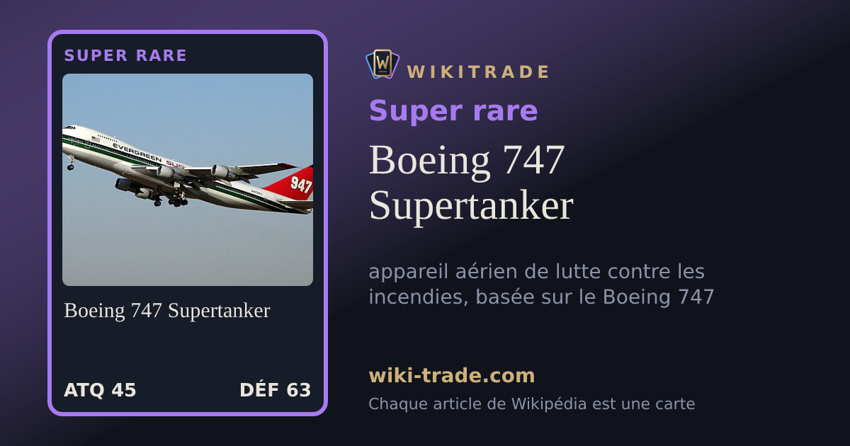 Boeing 747 Supertanker — carte Super rare