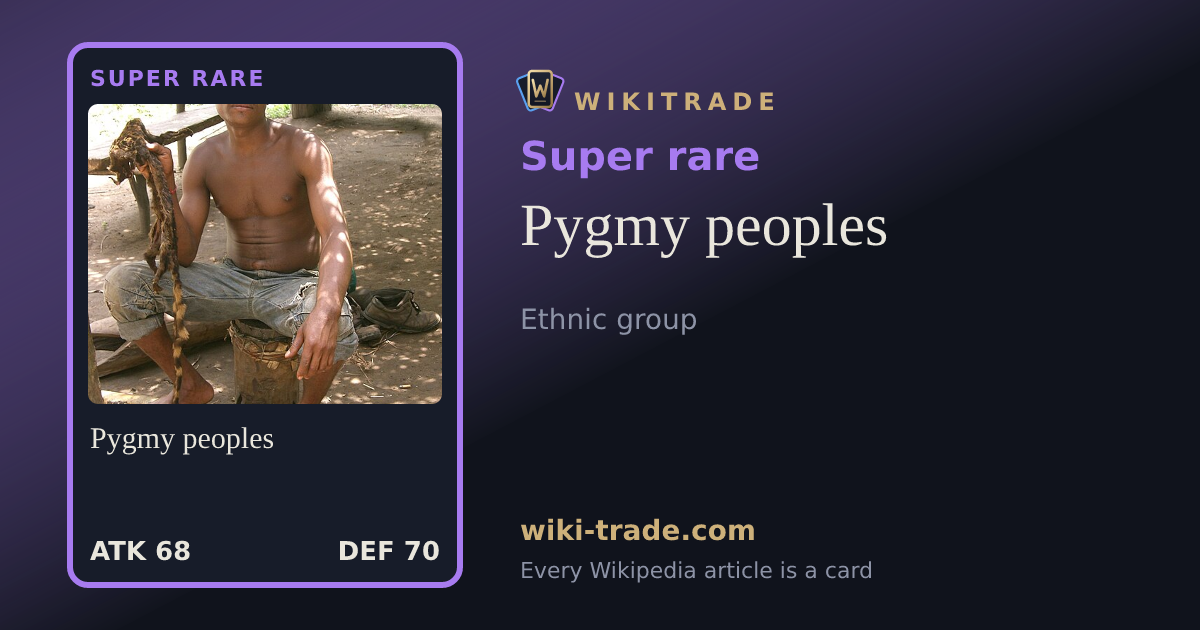 Pygmy peoples — Super rare card