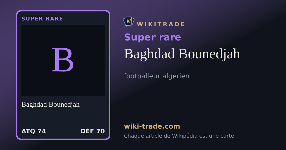Baghdad Bounedjah — carte Super rare