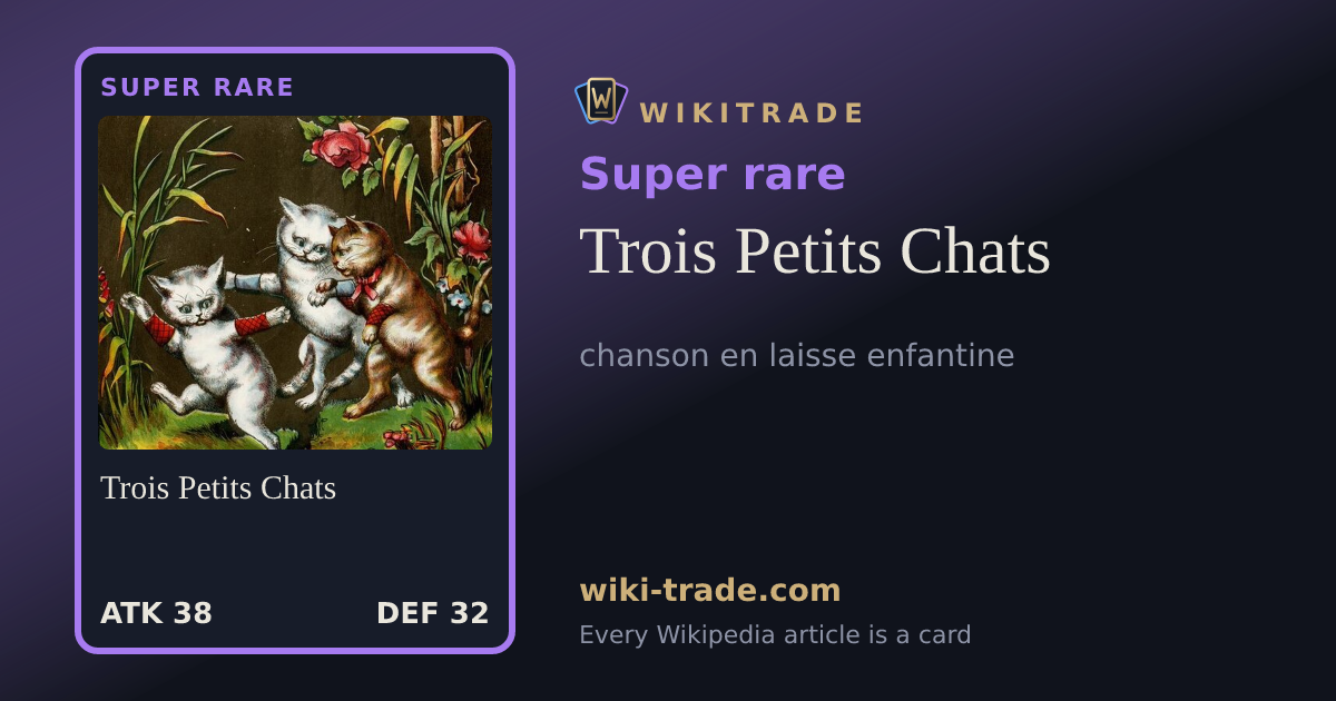 Trois Petits Chats — Super rare card