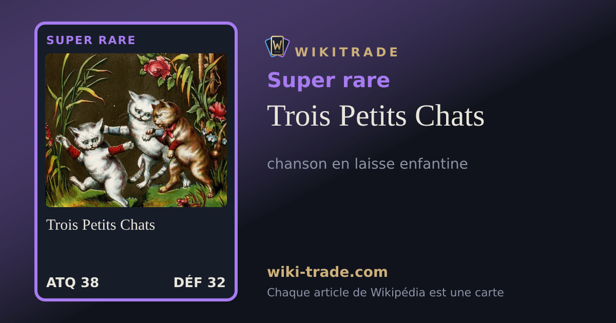 Trois Petits Chats — carte Super rare