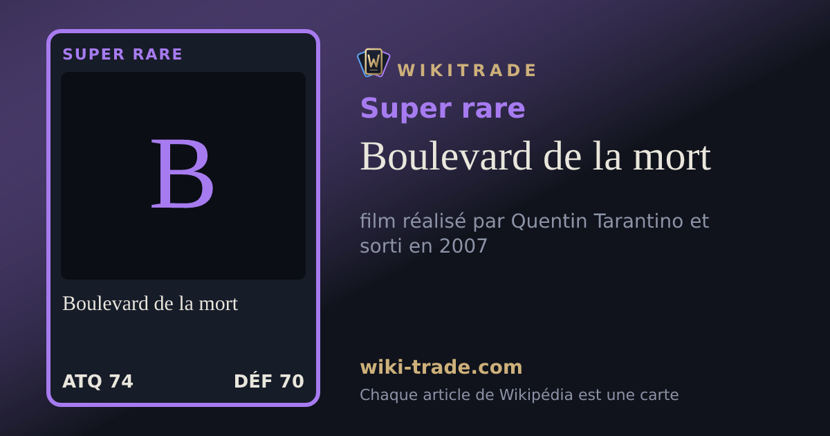 Boulevard de la mort — carte Super rare
