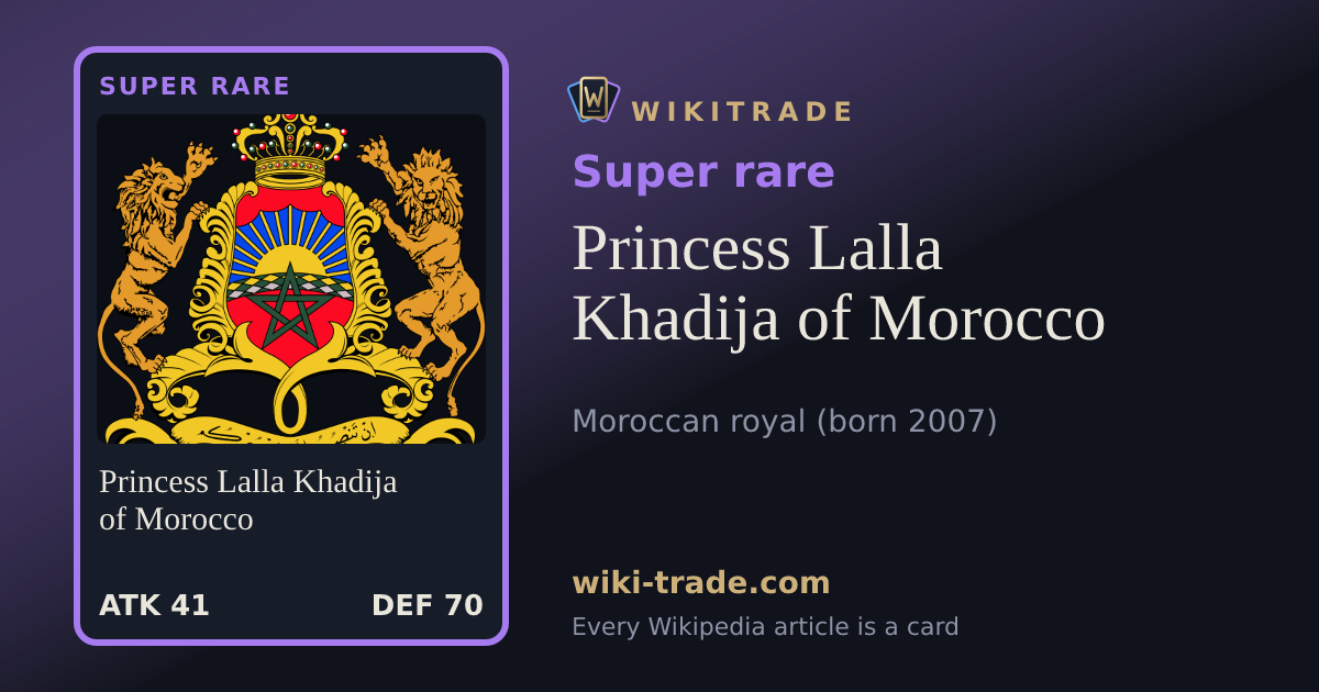 Princess Lalla Khadija of Morocco — Super rare card